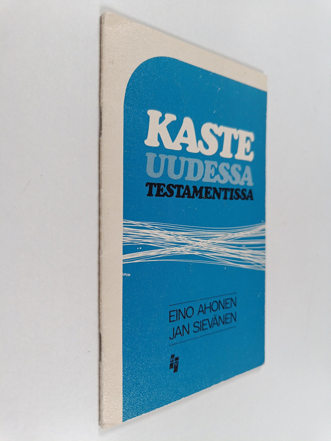 Eino O. Ahonen : Kaste Uudessa testamentissa : kokoelma U...
