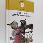 Annika Eräpuro : Eve Ilves aavekaupungissa - pikkukuva 1