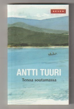 Antti Tuuri: Tenoa soutamassa