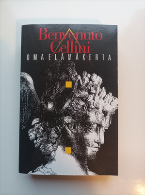 Benvenuto Cellini : omaelämäkerta