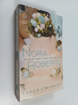 Nora Roberts : Savor the Moment
