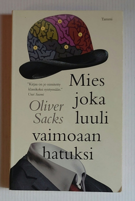 Oliver Sacks - Mies joka luuli vaimoaan hatuksi