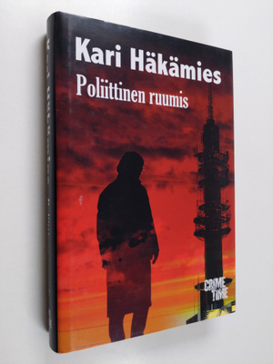 Kari Häkämies : Poliittinen ruumis