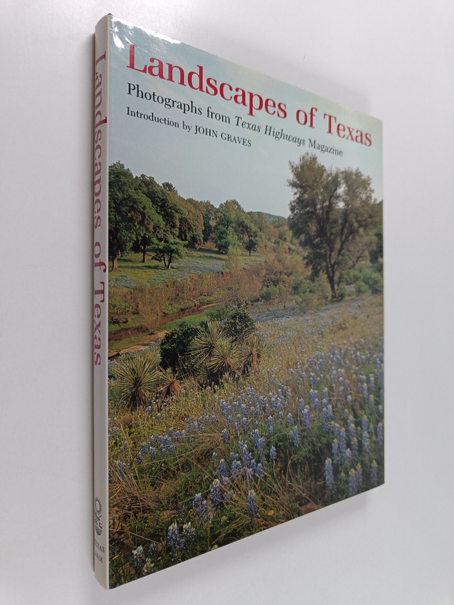 John Graves : Landscapes of Texas - Photographs from Texa...