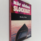 Becky Citra : När elden slocknat - pikkukuva 1