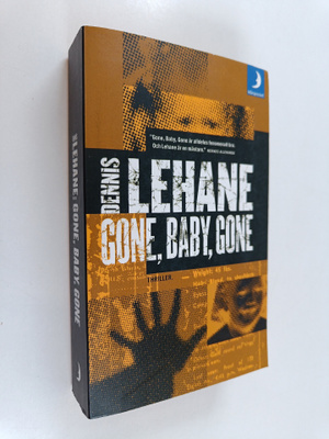Dennis Lehane : Gone, baby, gone