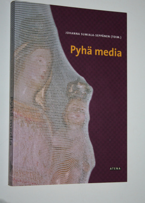 Johanna (toim.) Sumiala-Seppänen : Pyhä media