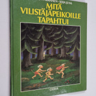 Kaija Pakkanen : Mitä vilistäjäpeikoille tapahtui - pikkukuva 1