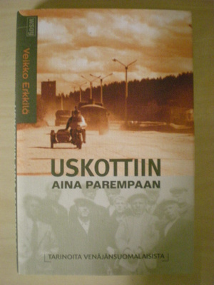 Veikko Erkkilä: Uskottiin aina parempaan