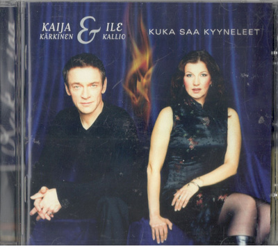 KAIJA KÄRKINEN & ILE KALLIO KUKA SAA KYYNELEET