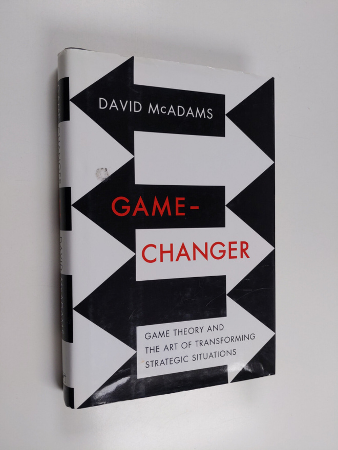 David McAdams : Game-Changer: Game Theory and the Art of ...