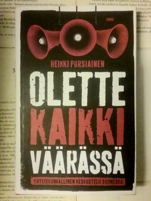 Heikki Pursiainen - Olette kaikki väärässä (sid.)
