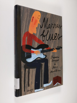 Tapani Bagge : Marrasblues