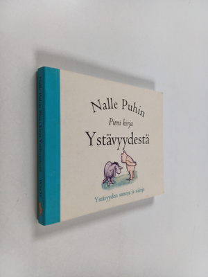 A. A. Milne : Nalle Puhin pieni kirja ystävyydestä
