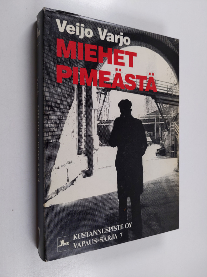 Veijo Varjo : Miehet pimeästä : neuvostovakoilu Suomessa