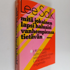 Lee Salk : Mitä jokainen lapsi haluaisi vanhempiensa tiet... - pikkukuva 1