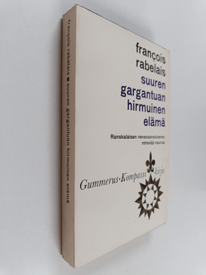 Francois Rabelais : Suuren Gargantuan hirmuinen elämä