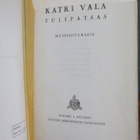 Olavi Paavolainen (t.): Katri Vala - Tulipatsas, Wsoy 1946 - pikkukuva 4