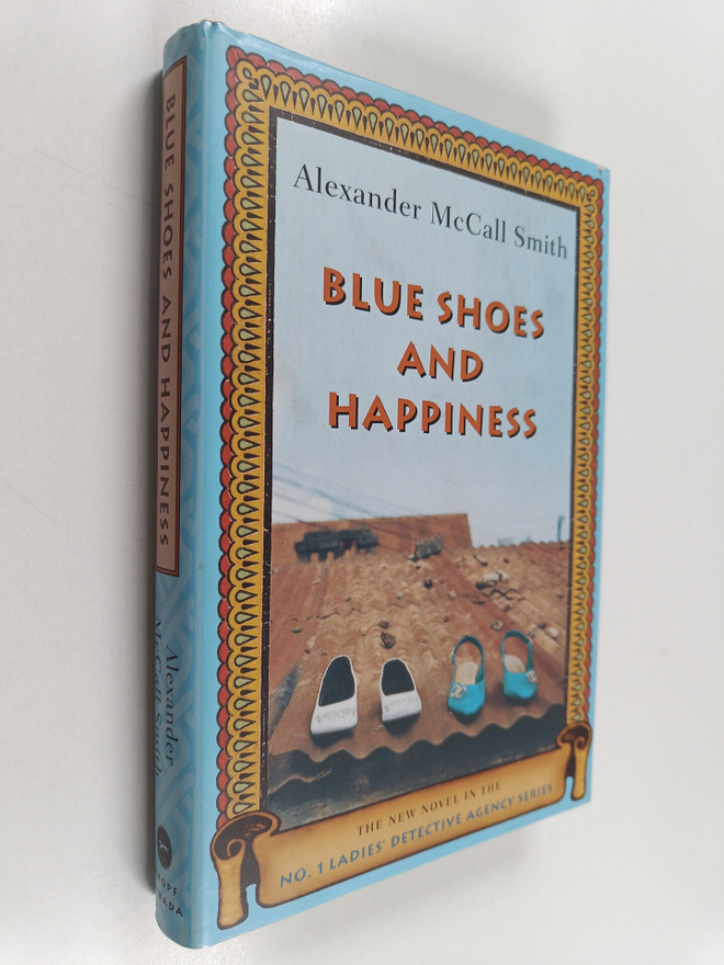 Alexander McCall Smith : Blue shoes and happiness