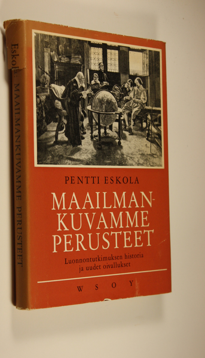 Pentti Eskola : Maailmankuvamme perusteet : luonnontutkim...