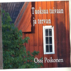 cd, Ossi Poikonen: Tuoksua taivaan ja tervan [hengellinen] - pikkukuva 1