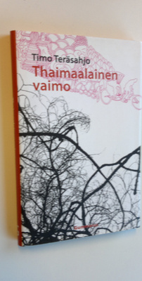 Timo Teräsahjo : Thaimaalainen vaimo