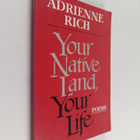 Adrienne Cecile Rich : Your native land, your life : poems - pikkukuva 1