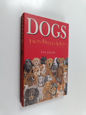 Ian Zaczek : Dogs Facts, Figures & Fun