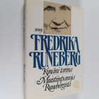 Fredrika Runeberg : Kynäni tarina : Muistiinpanoja Runebe... - pikkukuva 1