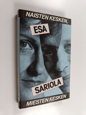 Esa Sariola : Naisten kesken, miesten kesken