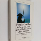Paulo Coelho : Sei wie ein Fluss, der still die Nacht dur... - pikkukuva 1