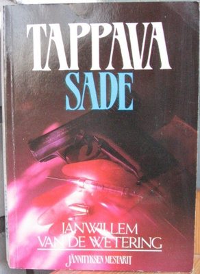 Janwillem van de Wetering: Tappava sade, 281 s.