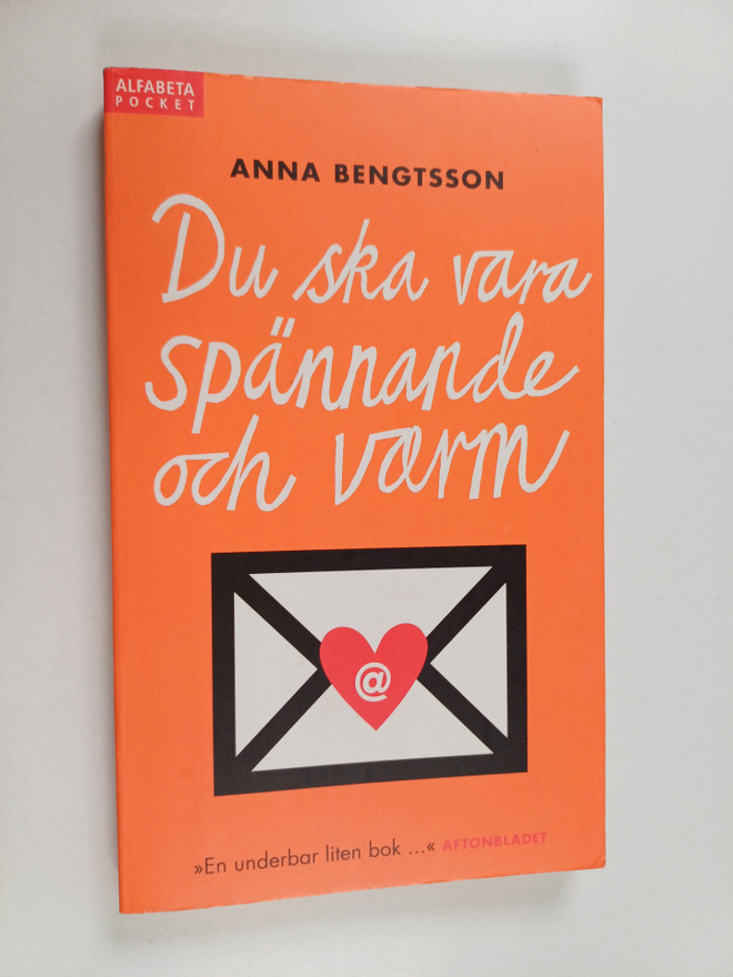 Anna Bengtsson : Du ska vara spännande och varm