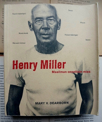 Mary V. Dearborn - Henry Miller: maailman onnellisin mies