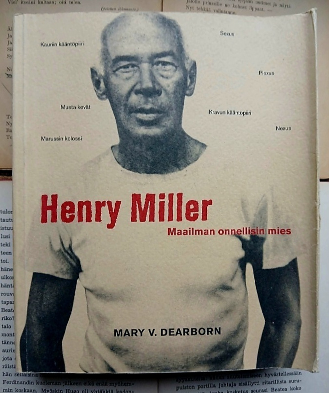 Mary V. Dearborn - Henry Miller: maailman onnellisin mies