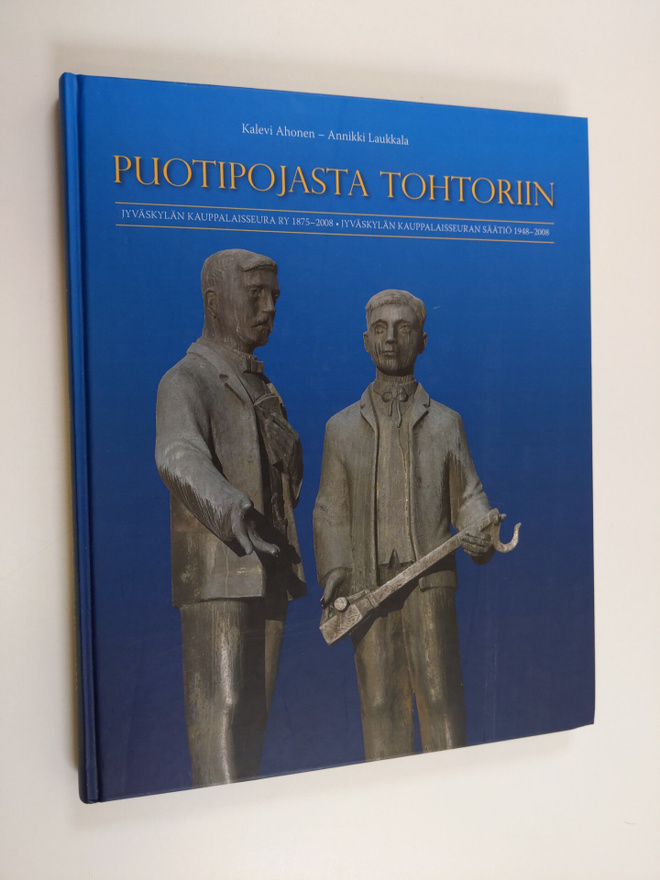 Kalevi Ahonen : Puotipojasta tohtoriin : Jyväskylän kaupp...