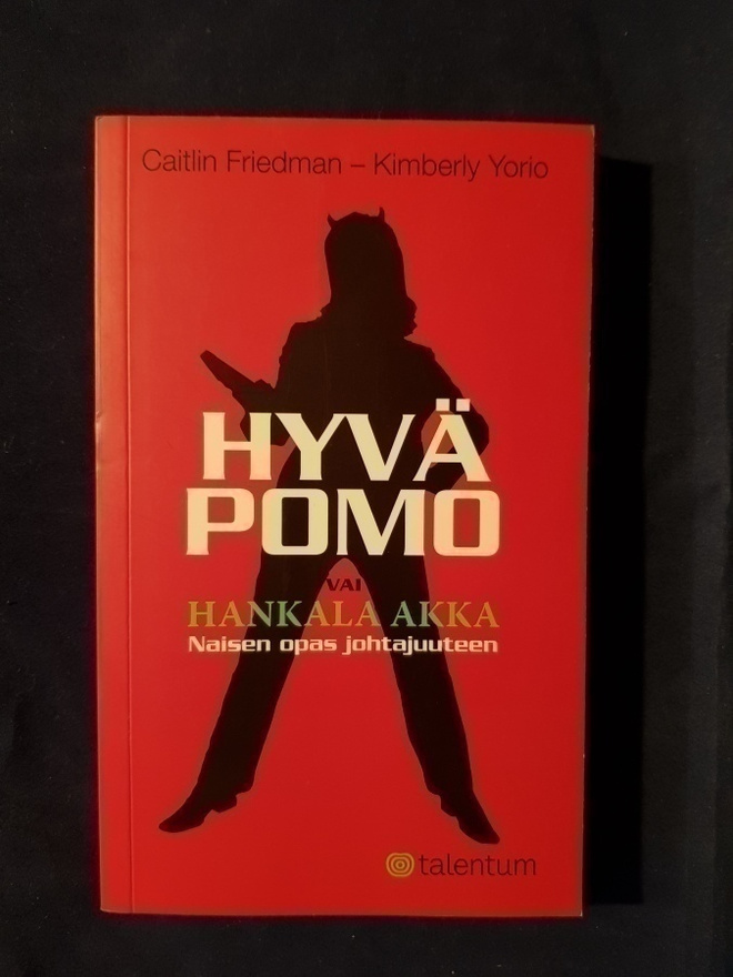 Friedman&Yorio : HYVÄ POMO vai hankala akka?