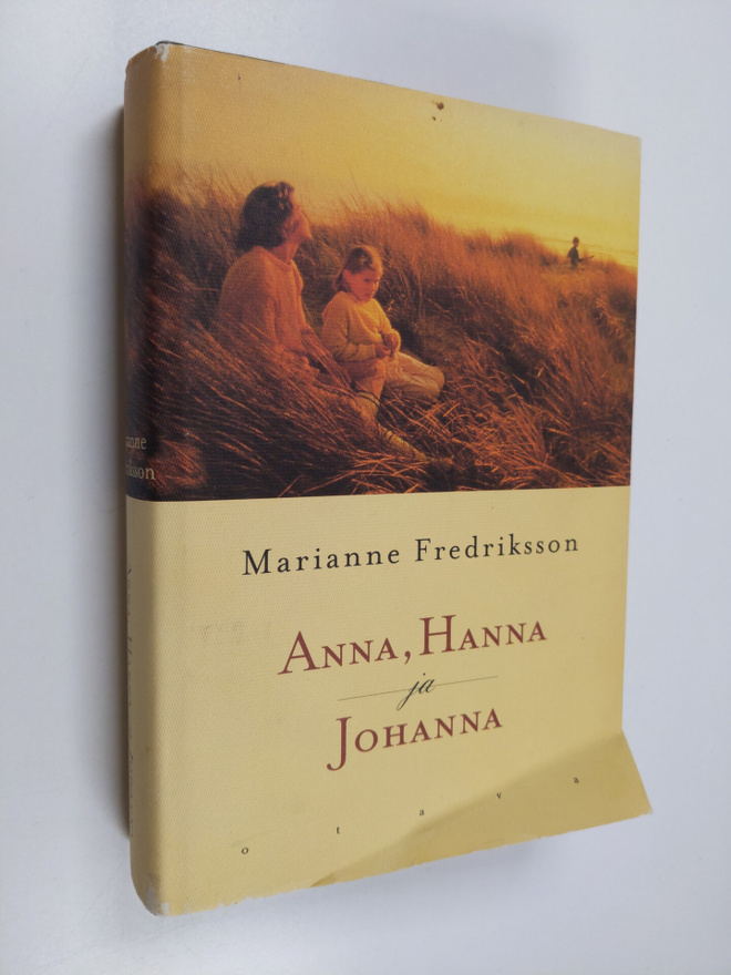 Marianne Fredriksson : Anna, Hanna ja Johanna