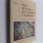 Herman Bengtsson : Den höviska kulturen i Norden - en kon... - pikkukuva 1