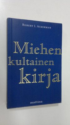 Robert J. Ackerman : Miehen kultainen kirja