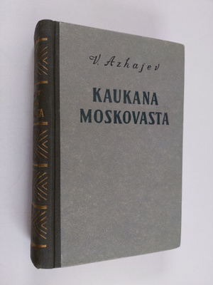 V. Azhajev : Kaukana Moskovasta