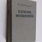 V. Azhajev : Kaukana Moskovasta - pikkukuva 1