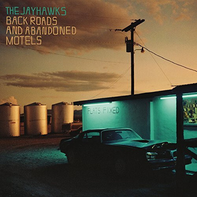 The Jayhawks – Back Roads And Abandoned Motels vinyyli
