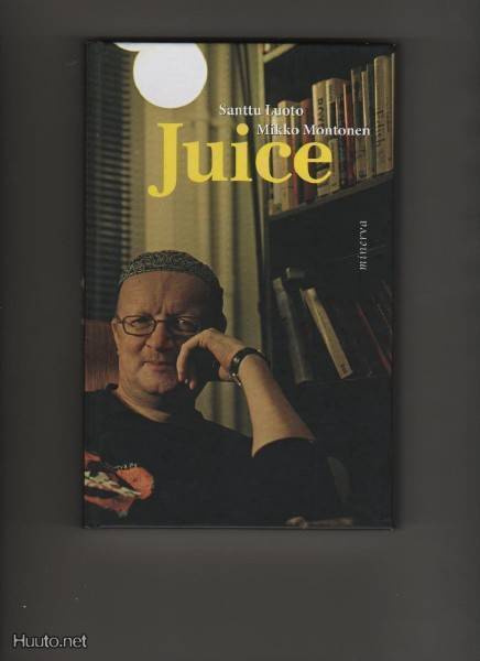Luoto - Montonen: Juice, Minerva 2007, yvk., 1.p., K4
