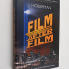 J. Hoberman : Film After Film - Or, What Became Of 21St C... - pikkukuva 1