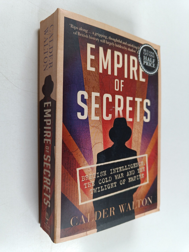 Calder Walton : Empire of Secrets - British Intelligence,...