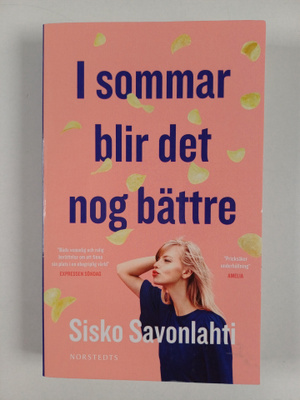 Sisko Savonlahti : I sommar blir det nog bättre