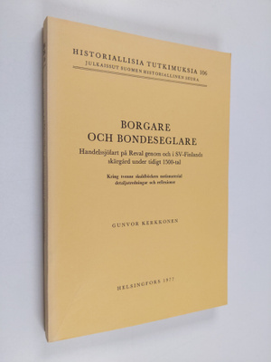 Borgare och bondeseglare - handelssjöfart på Reval genom ...
