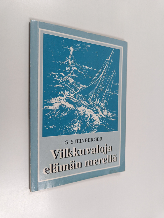 G Steinberger : Vilkkuvaloja elämän merellä