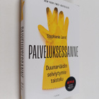 Stephanie Land : Palveluksessanne : duunariäidin selviyty... - pikkukuva 1